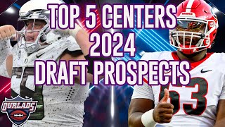 Top 5 Centers in NFL Draft 2024 Jackson PowersJohnson Sedrick Van Pran amp More [upl. by Iahcedrom]