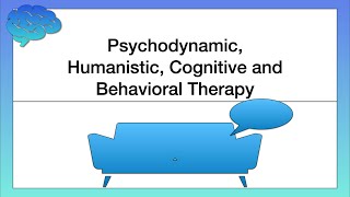 Psychodynamic Humanistic Cognitive and Behavioral Therapy Approaches to Therapy [upl. by Airuam]