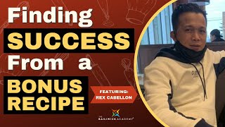 Finding Success from a BONUS Recipe featuring Rex Cabellon [upl. by Aivull]