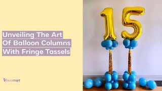 Unveiling The Art Of Balloon Columns With Fringe Tassels  eFavormartcom [upl. by Roxanne]