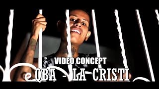 QBA  La Cristi Video Concept  Track Inedito  Sismo Records  2018 [upl. by Avera828]