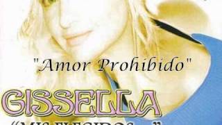 Gissella  Amor Prohibido [upl. by Eissert]