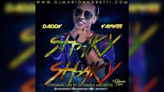 Shaky Shaky  Original Mix Dj Mario Andretti   Daddy Yankee [upl. by Euqirdor]