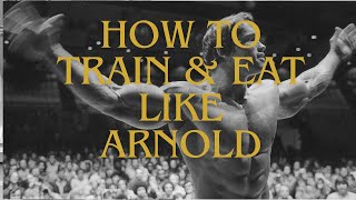 quotTrain amp Eat Like Arnold Unlock the Blueprint to Building Muscle and Strengthquot [upl. by Hgielanna996]