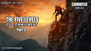 The Five Levels of Commitment  Part 2  Pastor Diego Boquer [upl. by Aremahs]