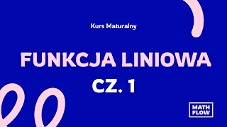 Kurs Maturalny  Funkcja liniowa CZ1 równanie kierunkowe i ogólne [upl. by Nemlaz]