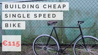 Building a cheap amp awesome single speed bike Fixie [upl. by Fredric509]