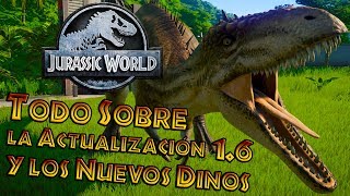 TODO SOBRE LA ACTUALIZACIÓN 16 Y LA CRETACEUS DINOSAUR PACK  JURASSIC WORLD EVOLUTION [upl. by Favian]