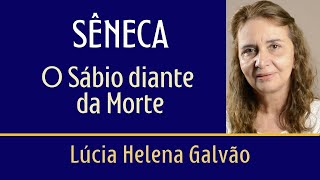 ESTOICISMO  SÊNECA O SÁBIO DIANTE DA MORTE  S o livro AS RELAÇÕES HUMANAS  Lúcia Helena Galvão [upl. by Rattray]