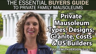 2023 Essential Buyers Guide to Private Family Mausoleums Types Designs Granite Costs Builders [upl. by Assirac]