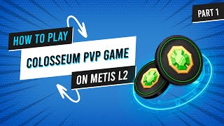 METIS  How to Play Colosseum PvP Pt 1 [upl. by Julee]