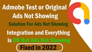 Admob test or Original ads not showing Integrated and Everything is OK But Ads not Showing how Fix [upl. by Myer]