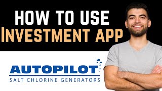 ✅ Autopilot Investment App Full Guide [upl. by Acissey]