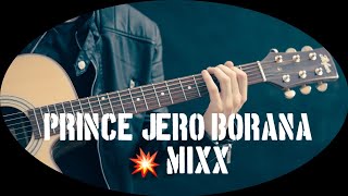 PRINCE JERO BORANA WEDDING MIX SONGS 👩‍❤️‍💋‍👨 [upl. by Portie]