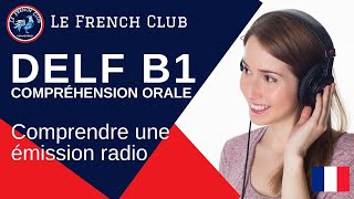 Compréhension orale DELF B1🎓  Comprendre une émission radio  TEST 📻 [upl. by Alena]