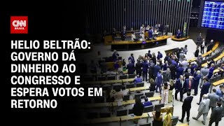 Helio Beltrão Governo dá dinheiro ao Congresso e espera votos em retorno  CNN ARENA [upl. by Lauralee468]