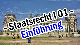 Staatsrecht I 01  Staatsorganisationsrecht Einführung [upl. by Arzed]