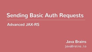 Advanced JAXRS 23  Sending Basic Auth Requests [upl. by Juna57]