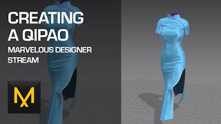 Creating a Qipao in Marvelous Designer Stream [upl. by Keily]