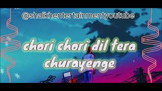 Chori Chori Dil Tera Chrayenge 💓💓💓 [upl. by Rolph]