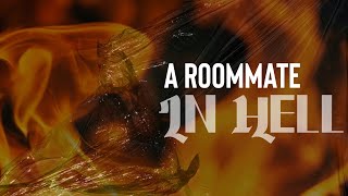 A Roommate In Hell [upl. by Latona800]