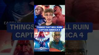 THINGS THAT WILL RUIN CAPTAIN AMERICA 4 BRAVE NEW WORLD‼️ marvel [upl. by Ruberta]