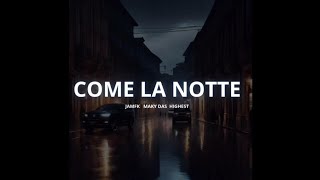 JamFK  COME LA NOTTE ft Maky Das Highest Prod Bozeur [upl. by Iclehc]