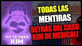 TODAS LAS MENTIRAS detrás del caso KIM Mexicali justiciaparakim [upl. by Quartana]