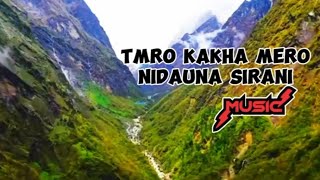 Tmro kakha mero nidauna sirani full lyrics video lyrics nepalisong [upl. by Aizat]