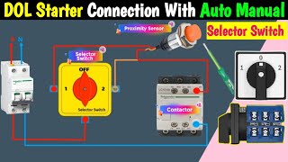 DOL Starter Connection with Auto Manual Selector Switch and 2 Wire Proximity SensorMianElectric [upl. by Atsirc]