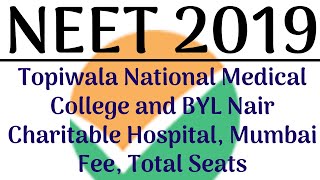 Topiwala National Medical College and BYL Nair Charitable Hospital Mumbai NEET Cut Off Marks Fee [upl. by Clo582]