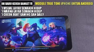 KEREN BANGET TRUE TONE iPHONE UNTUK ANDROID  PASANG MODULE TRUE TONE UNTUK MEMANJAKAN VISUAL LAYAR [upl. by Noruq]