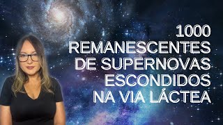 Nossa galáxia pode ter cerca de mil remanecentes de supernovas ainda não encontradas [upl. by Elnukeda]