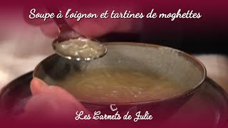 Soupe à loignon  Les Carnets de Julie A la table de Georges Clemenceau [upl. by Odlanir]