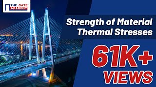 Strength of Material  Thermal Stresses  GATE Exam [upl. by Norod982]