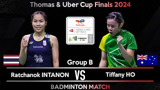 Ratchanok INTANON THA vs Tiffany HO AUS  Badminton Thomas amp Uber Cup Finals 2024 [upl. by Salocin]