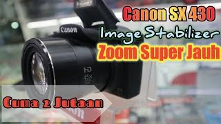 Canon SX430 IS Kamera Murah Zoom super jauh [upl. by Casia]