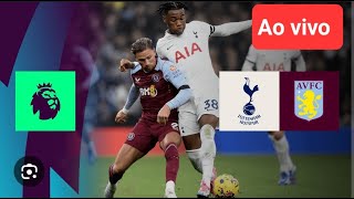 TOTTENHAM x ASTON VILA  PREMIERE LEAGUE  AO VIVO COM IMAGENS [upl. by Georgy]