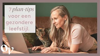 7 Haalbare planningtips voor een blijvend gezondere leefstijl OPTIMAVITA [upl. by Lowrance]