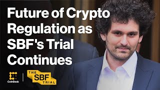 Future of Crypto Regulation as SBFs Trial Continues [upl. by Norvall]