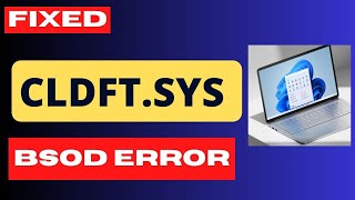 Cldft sys BSoD Error on Windows 11  10 Fix [upl. by Nauwaj]