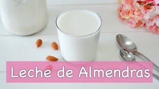 Básicos Cómo hacer LECHE DE ALMENDRAS  Leches vegetales [upl. by Pond]