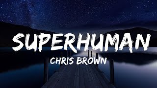 Chris Brown  Superhuman Lyrics ft Keri Hilson  Top Best Song [upl. by Ahsennod]