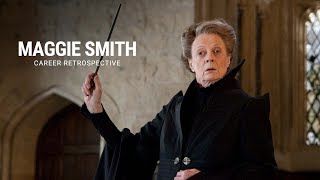 Maggie Smith  Career Retrospective [upl. by Cleavland]