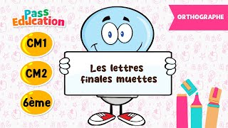 Les lettres finales muettes  CM1 CM2 et 6ème  Leçon Exercices Evaluations [upl. by Maxy]