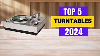 Top 5 BEST TURNTABLES in 2024 [upl. by Brigham]