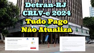 Detran RJ CRLV e 2024 Tudo Pago Não Atualiza [upl. by Yantruoc]