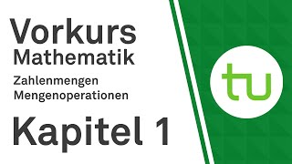 Kapitel 1 Zahlenmengen Mengenoperationen – Vorkurs Mathematik für Ingenieure – TU Dortmund [upl. by Halet]