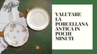 Valutare la porcellana antica in pochi minuti le regole base [upl. by Pellikka]