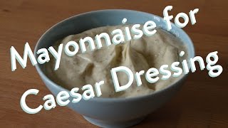 How to make Mayonnaise  Caesar Salad Mayonnaise Recipe [upl. by Idrahs]